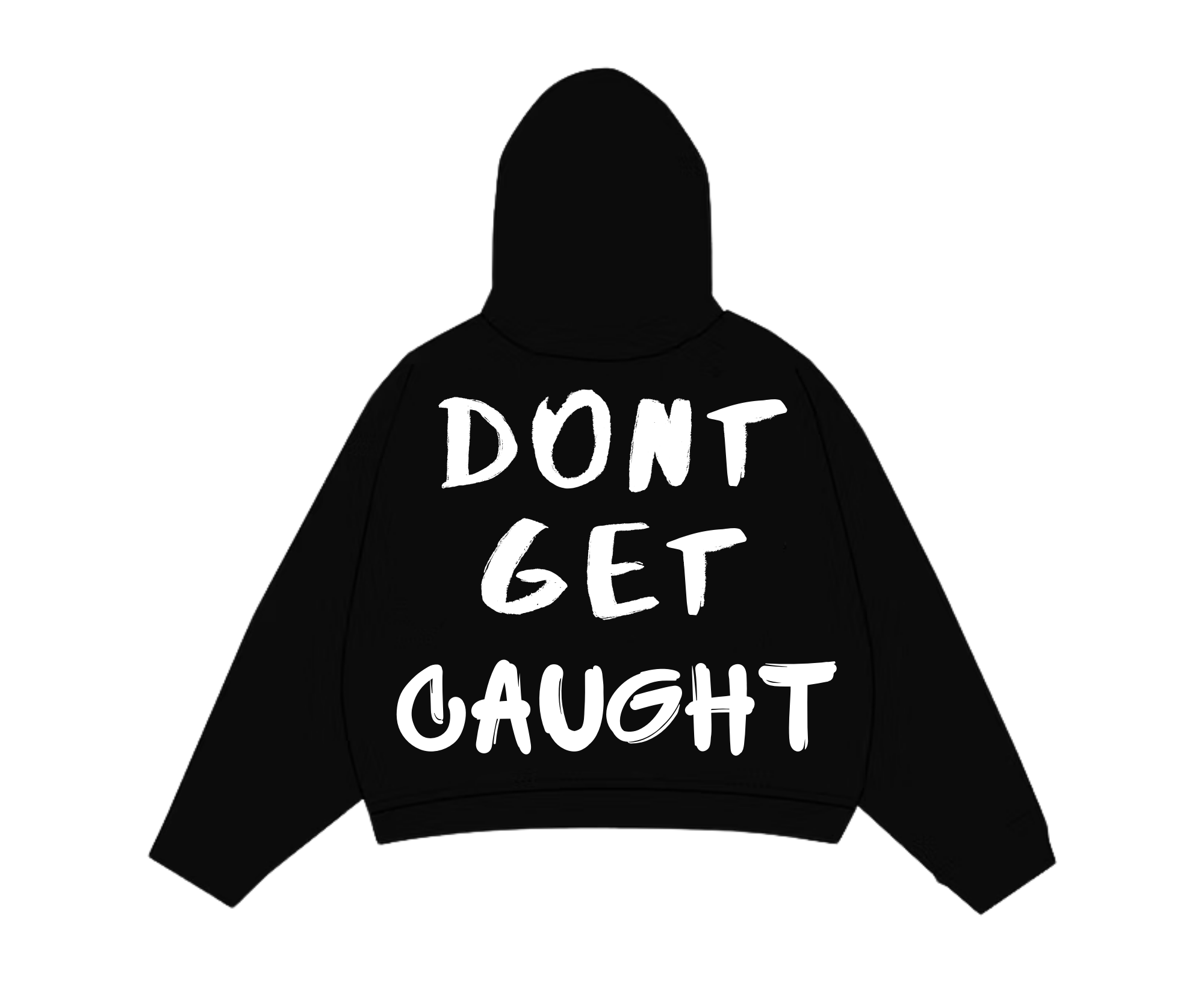DONT GET CAUGHT Hoodie image 0