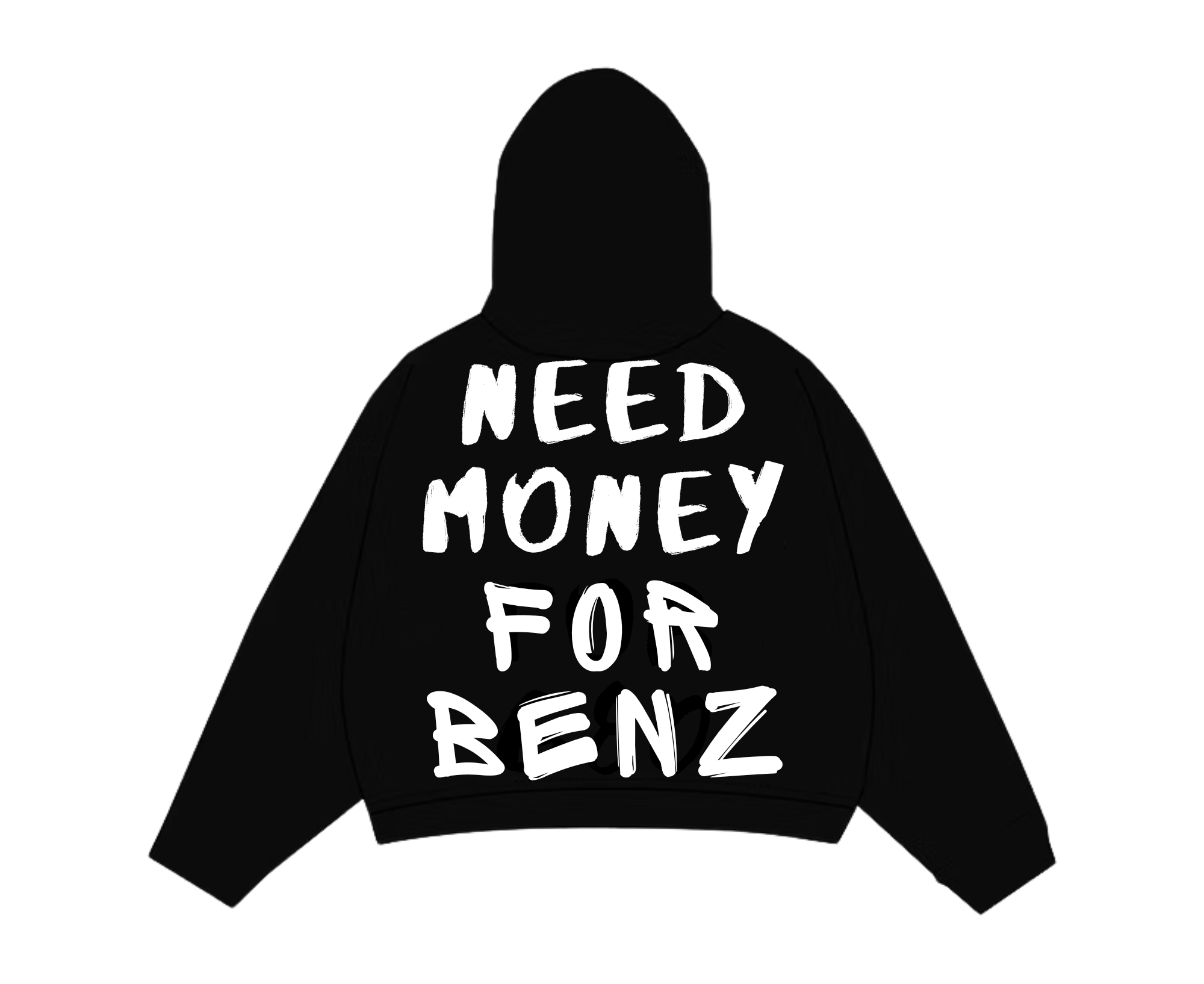 NEED MONEY FOR BENZ Hoodie image 0